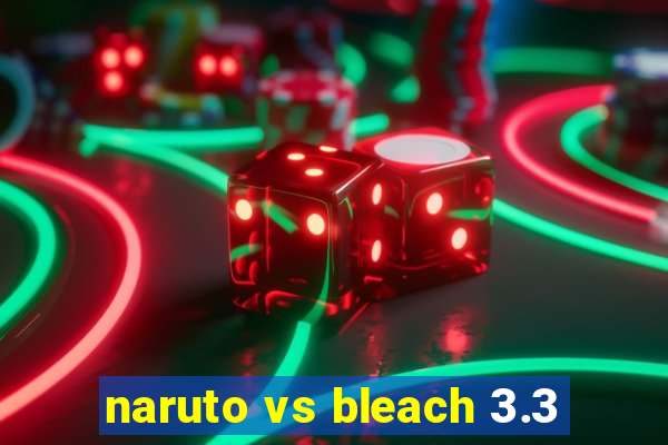 naruto vs bleach 3.3